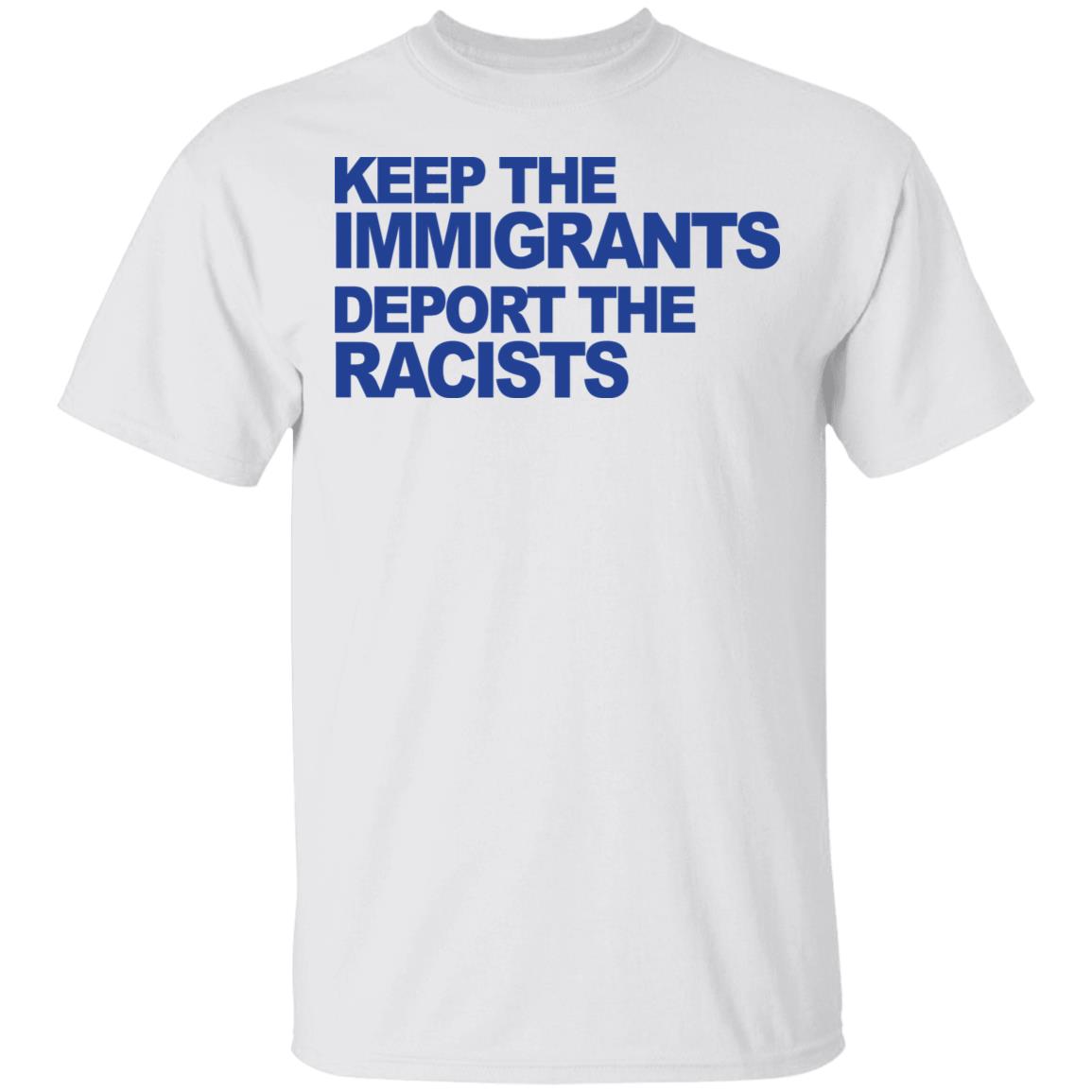 keep the immigrants shirt white hoodie t shirt - Teechipus