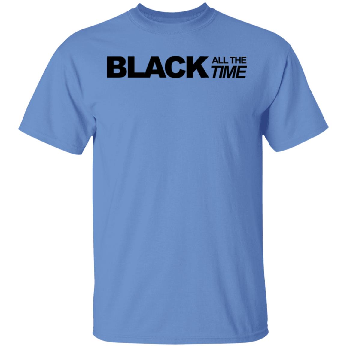 black all the time shirt white hoodie t shirt - Teechipus