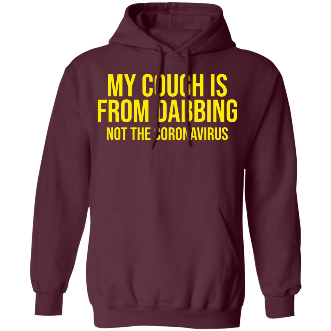 my cough is from dabbing not coronavirus shirt black hoodie t shirt - Teechipus