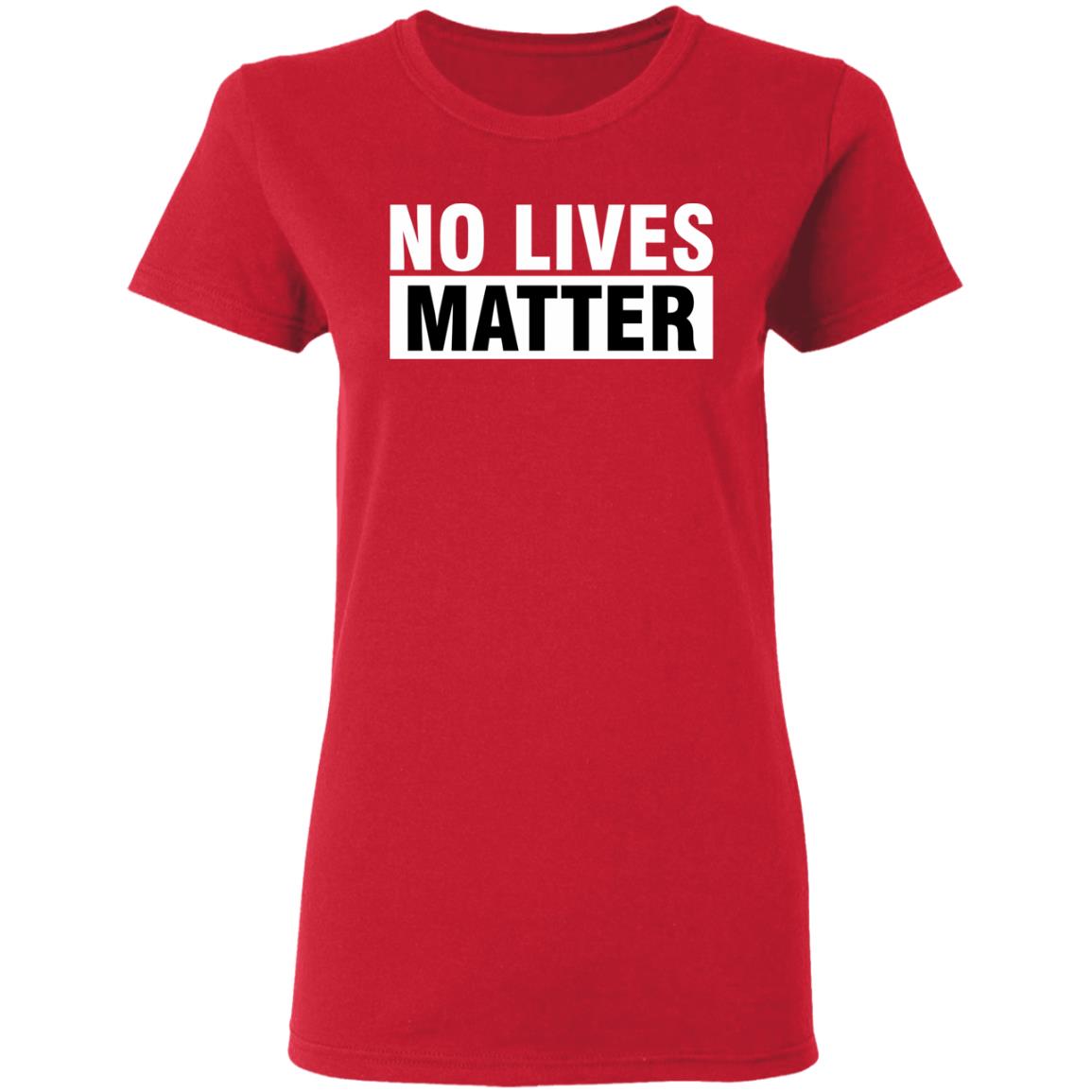 no lives matter shirt black hoodie t shirt - Teechipus