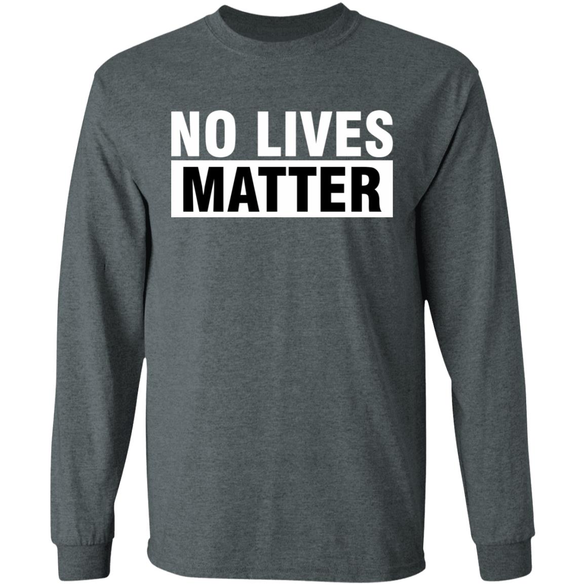 no lives matter shirt black hoodie t shirt - Teechipus