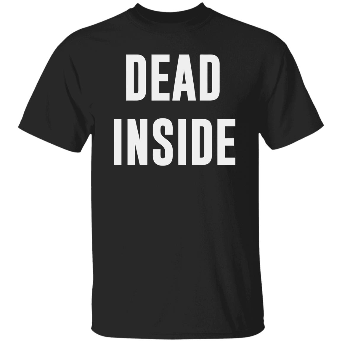 dead inside shirt black hoodie t shirt - Teechipus