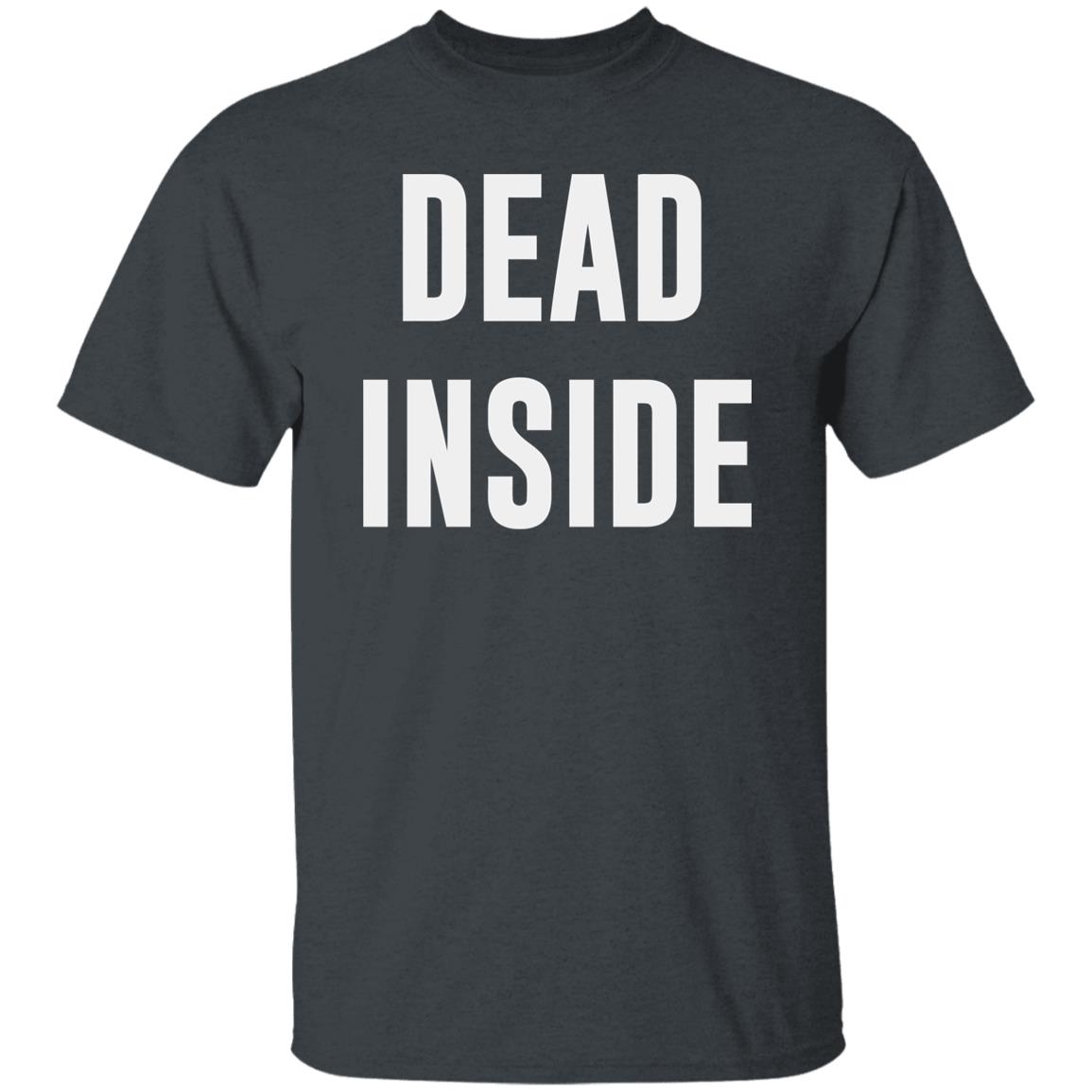 dead inside shirt black hoodie t shirt - Teechipus