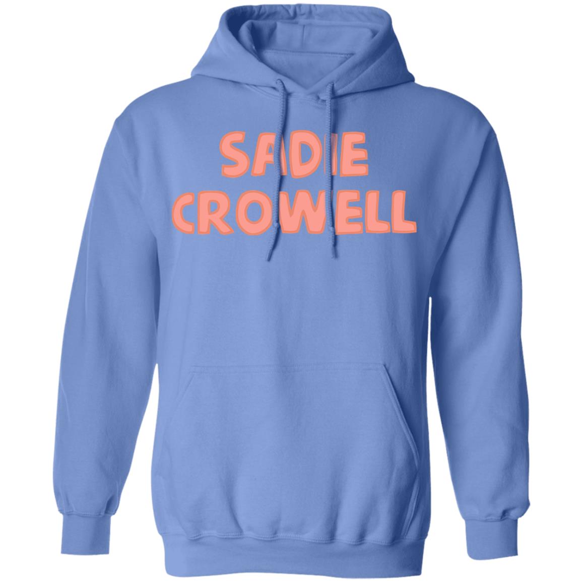 sadie crowell merch shirt white hoodie t shirt - Teechipus