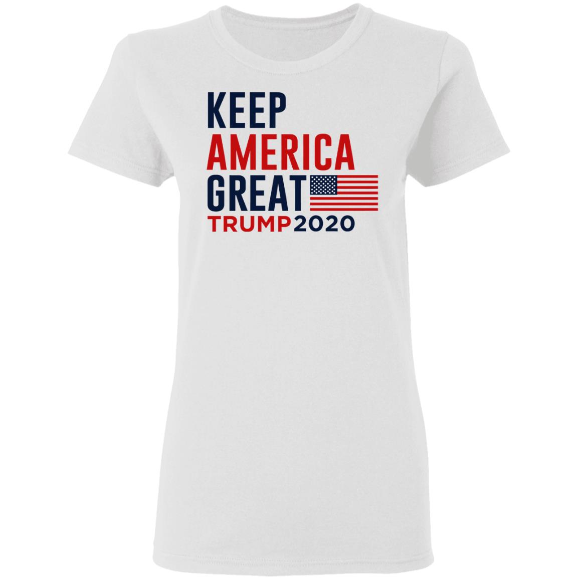 keep america great trump 2020 shirt white hoodie t shirt - Teechipus