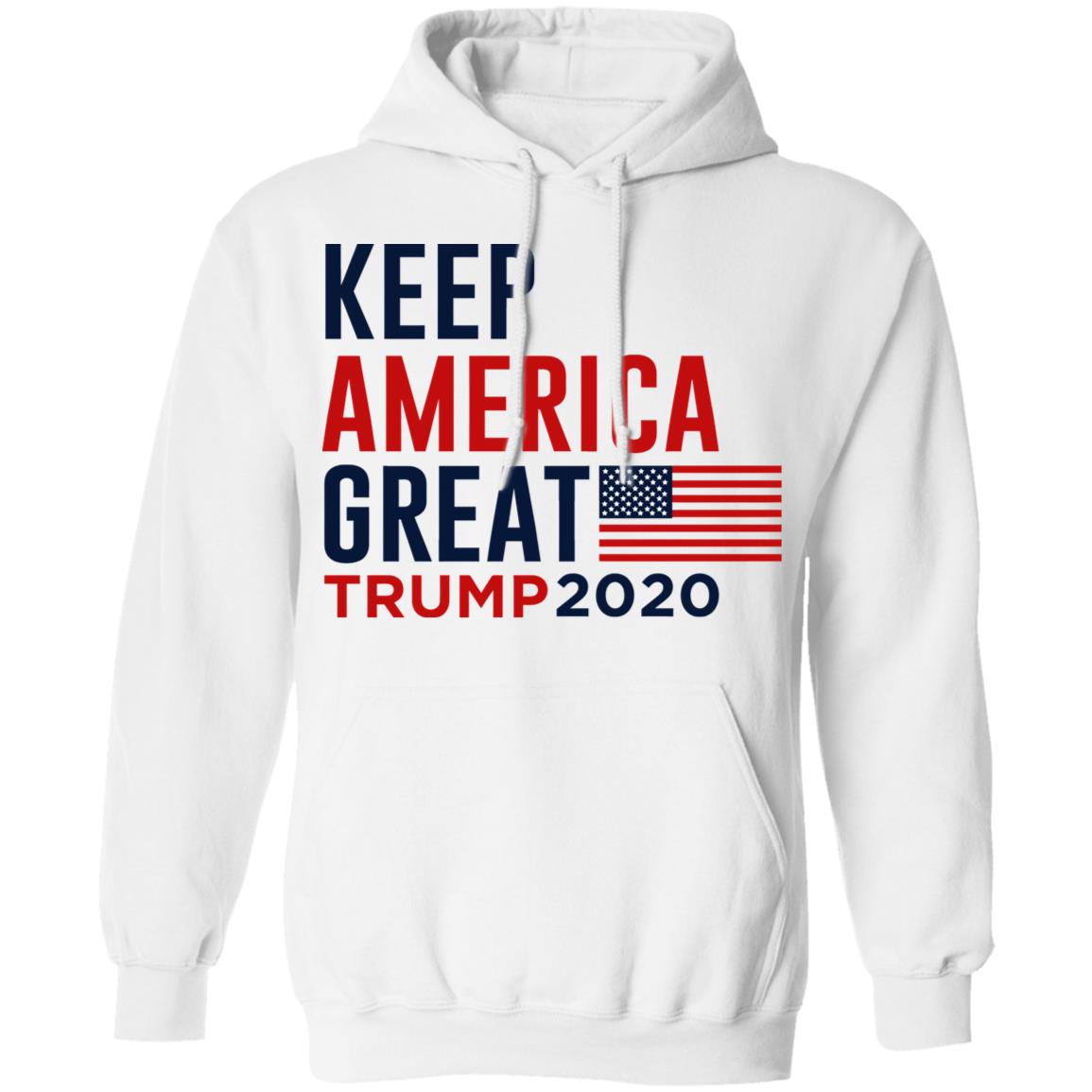 keep america great trump 2020 shirt white hoodie t shirt - Teechipus