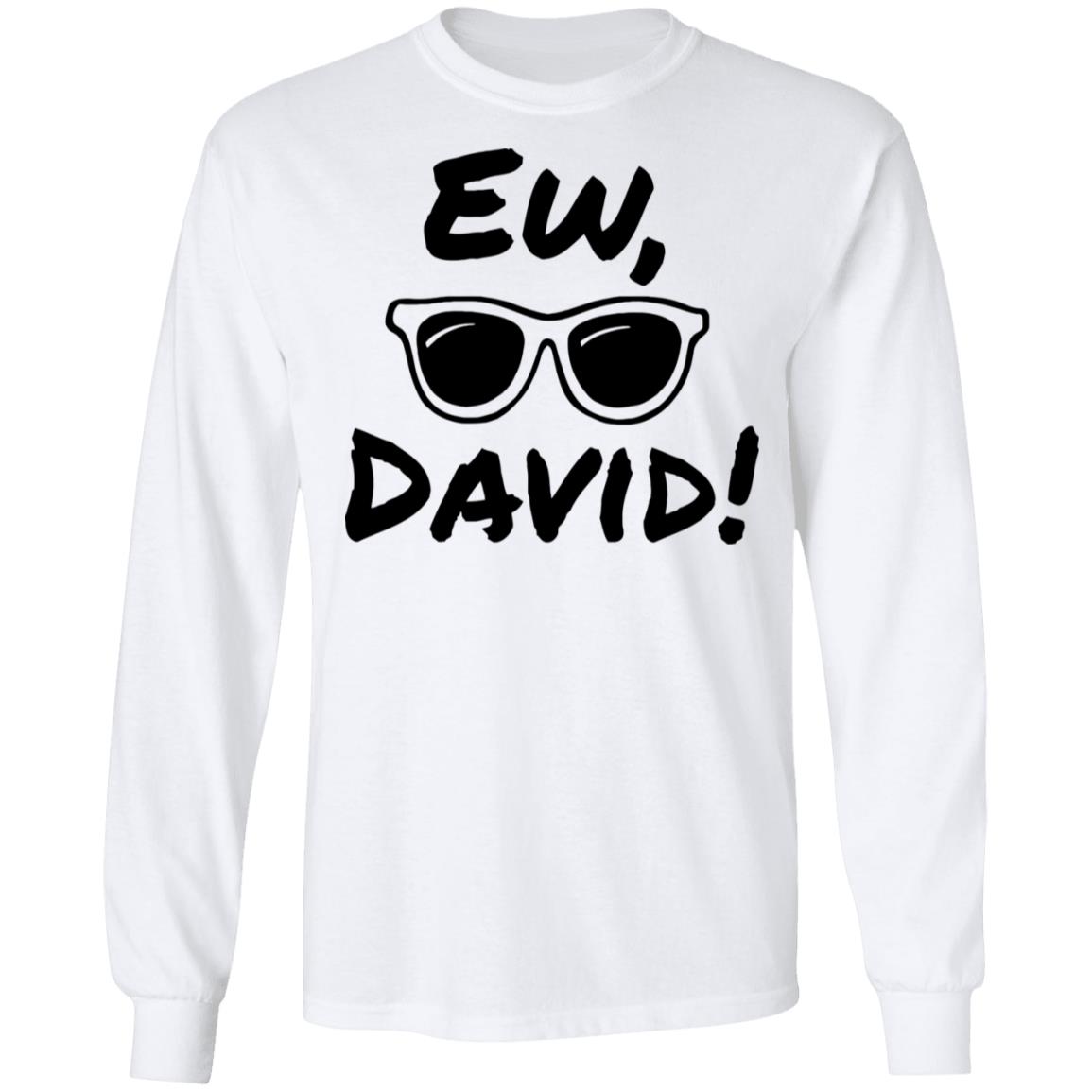 ew david shirt white hoodie t shirt - Teechipus