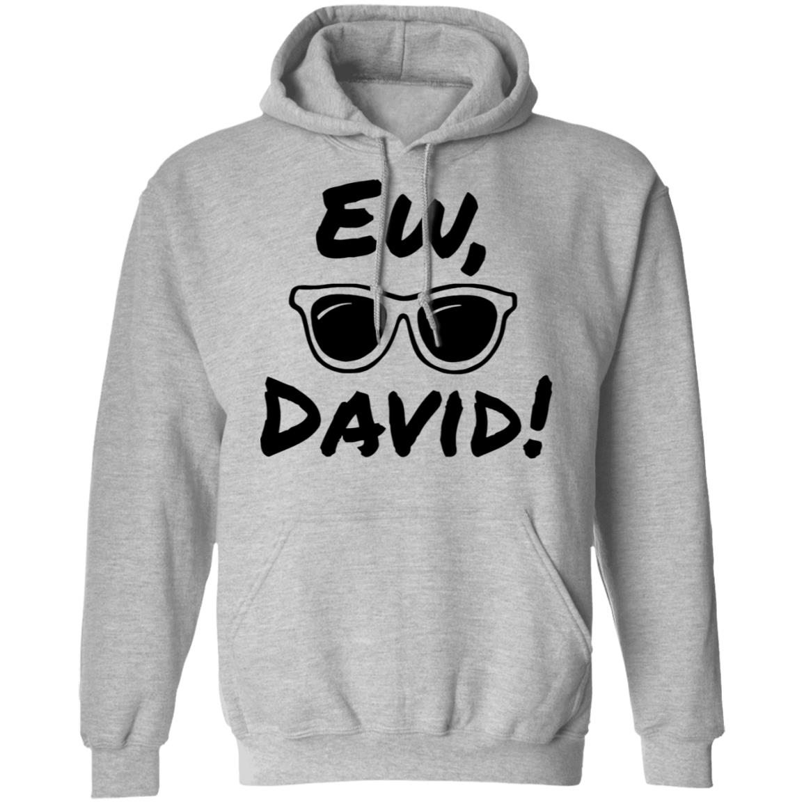 ew david shirt white hoodie t shirt - Teechipus