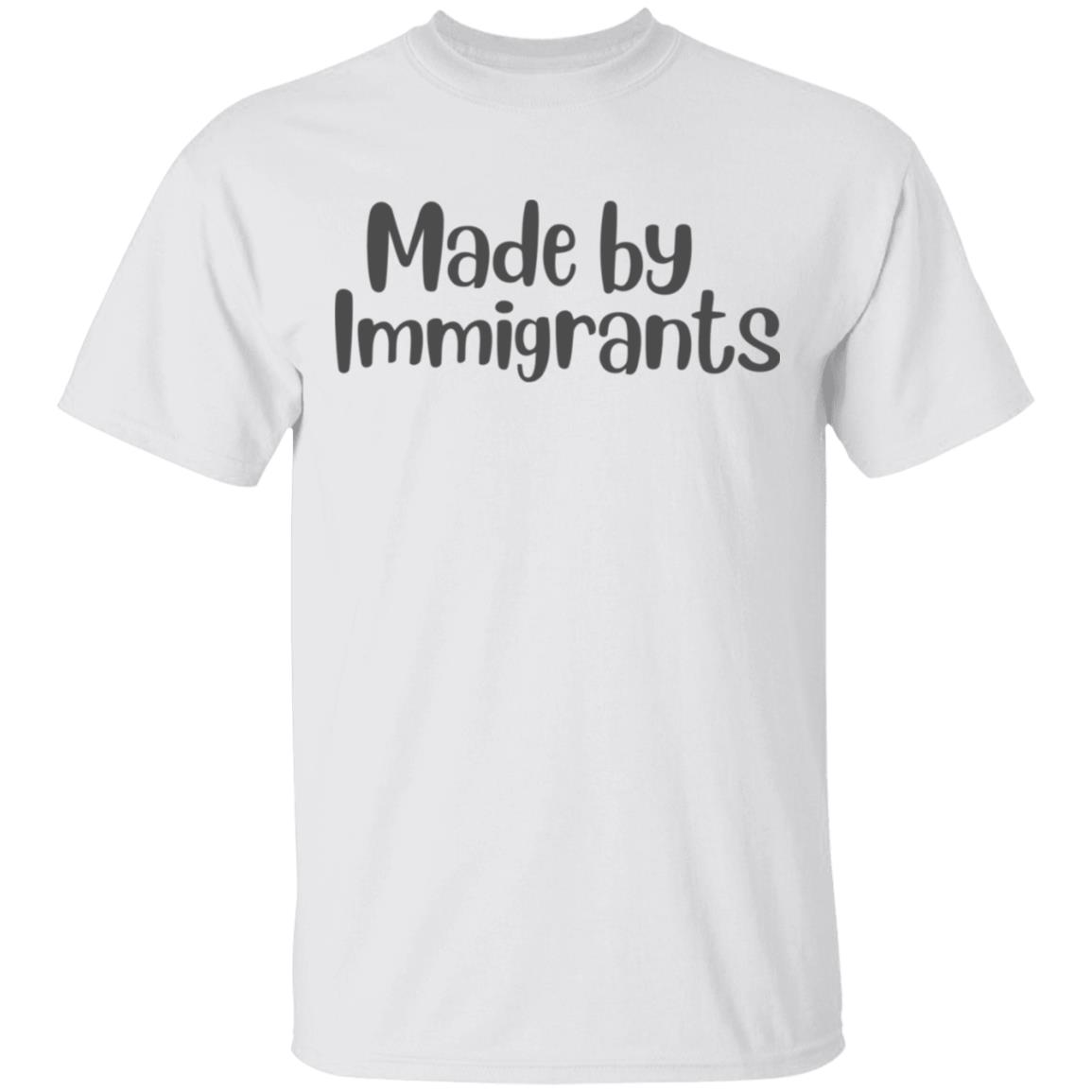 made by immigrants t shirt white hoodie shirt - Teechipus