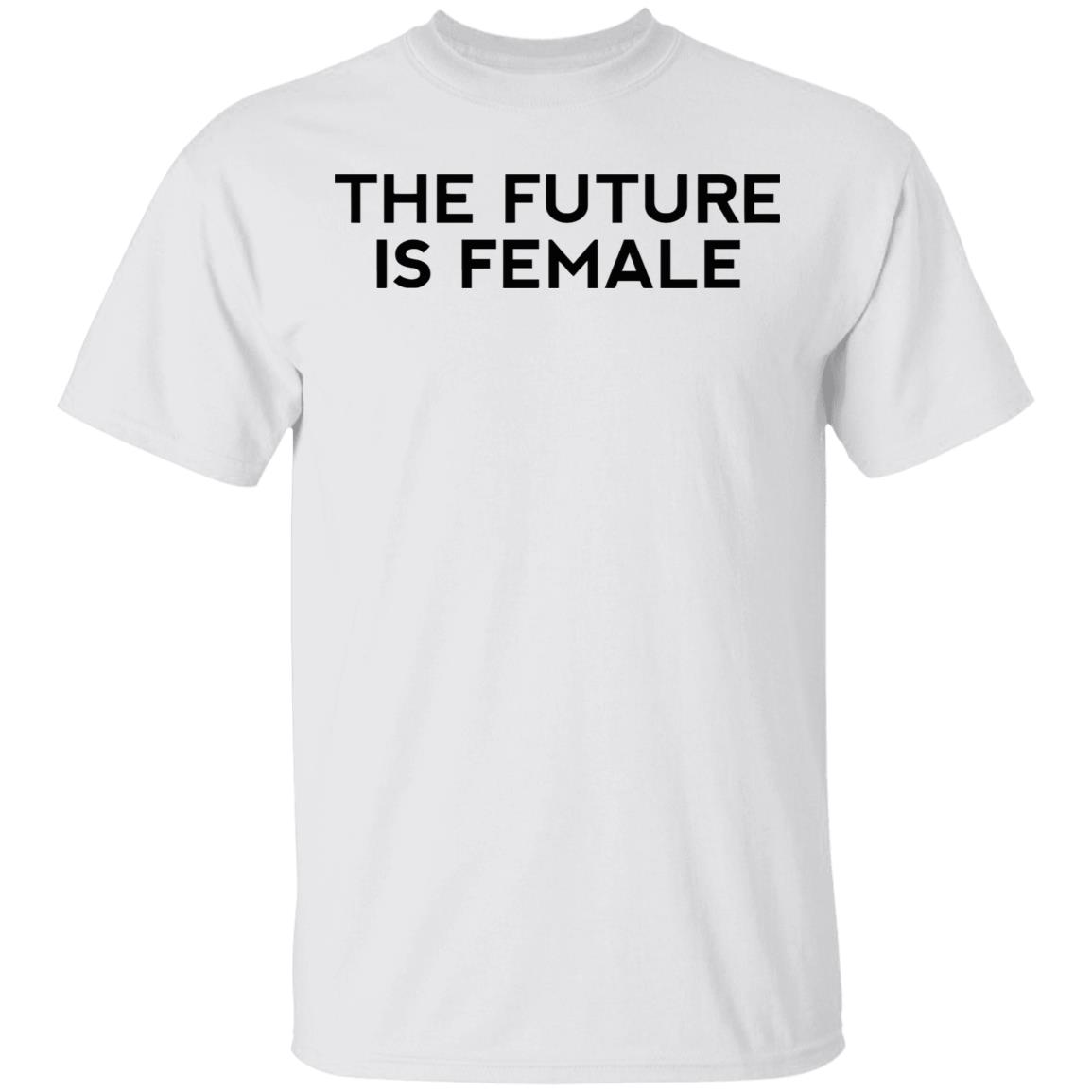 the future is female shirt white hoodie t shirt - Teechipus