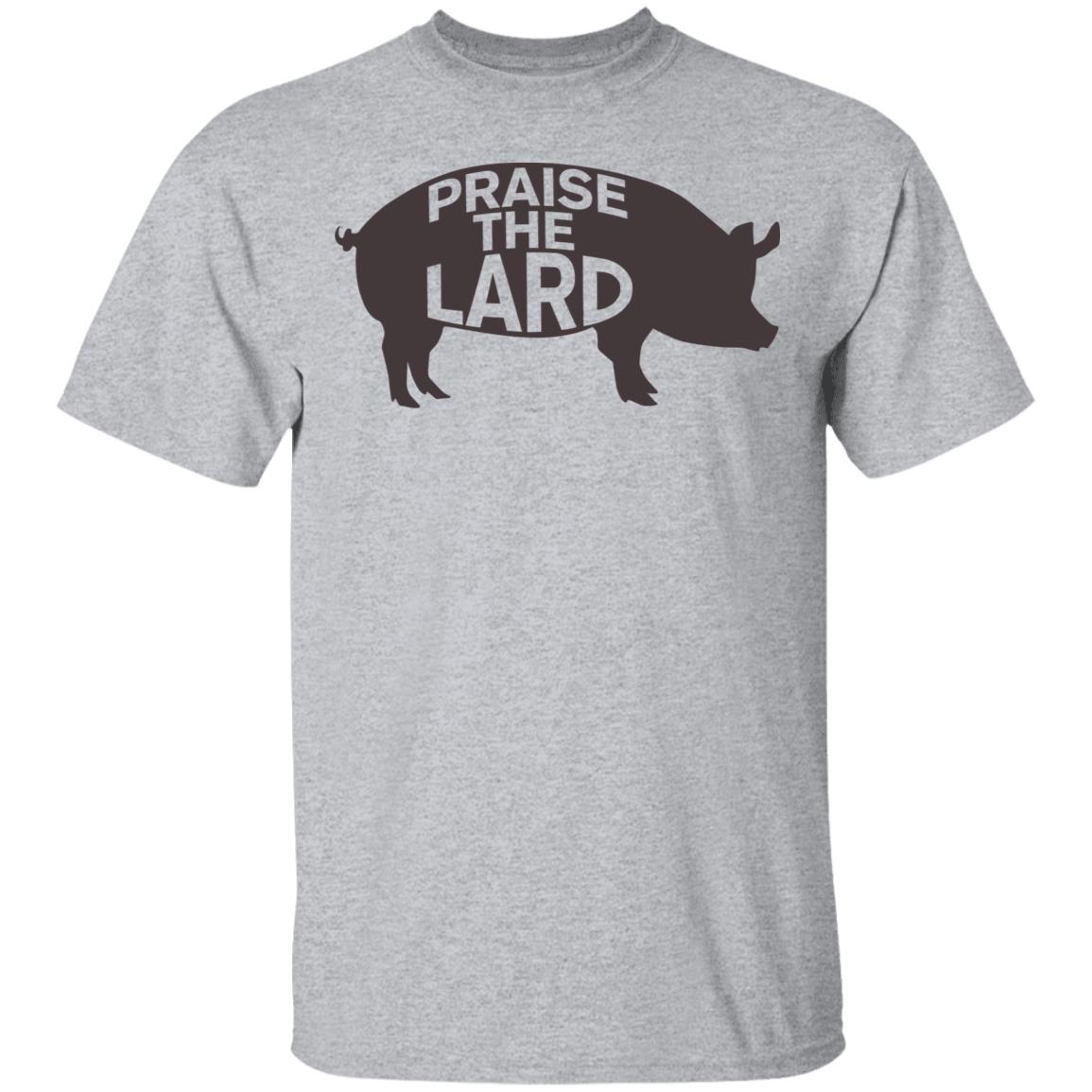 praise the lard shirt white hoodie t shirt - Teechipus