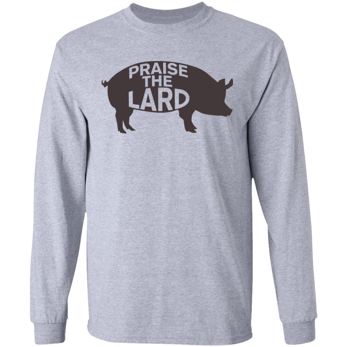 praise the lard shirt white hoodie t shirt - Teechipus