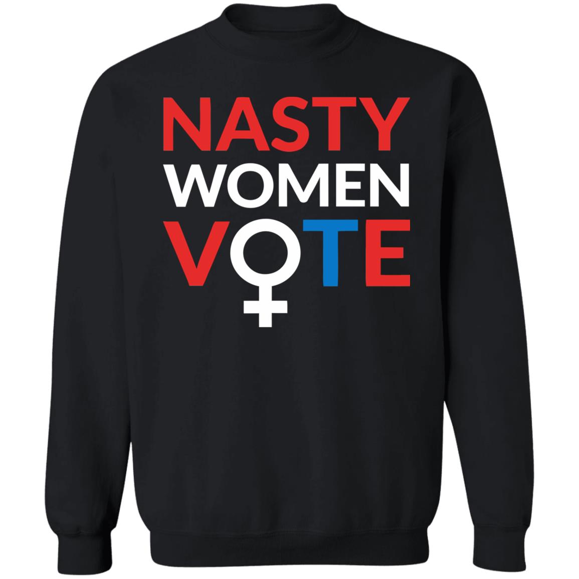 nasty women vote shirt black hoodie t shirt - Teechipus