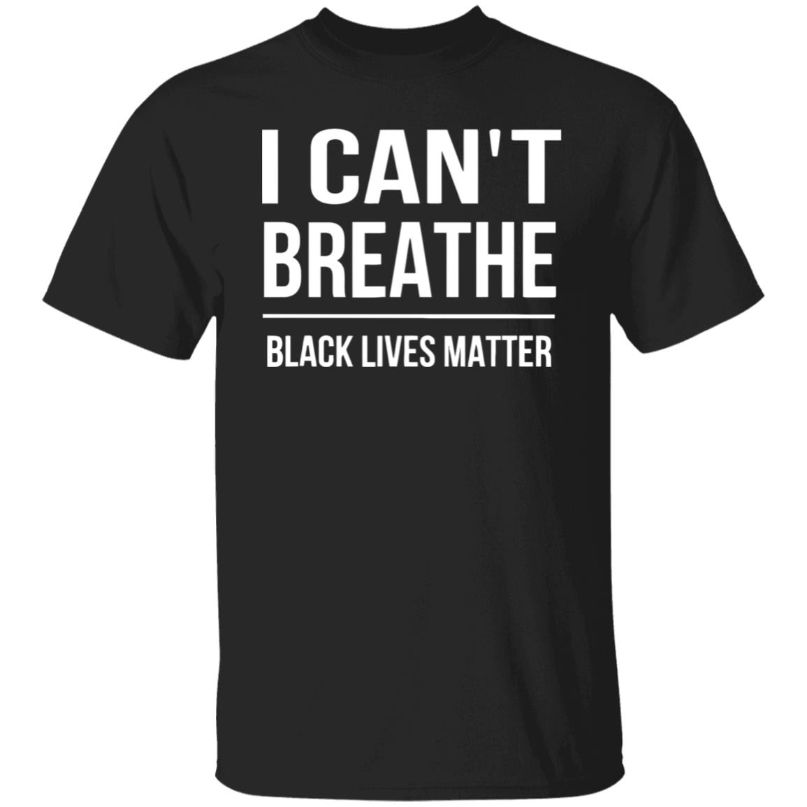 I CAN'T BREATHE BLACK LIVES MATTER shirt black hoodie t shirt - Teechipus