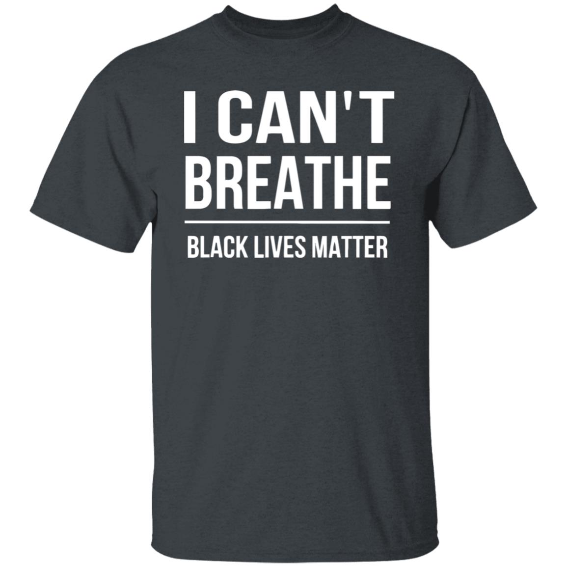 I CAN'T BREATHE BLACK LIVES MATTER shirt black hoodie t shirt - Teechipus