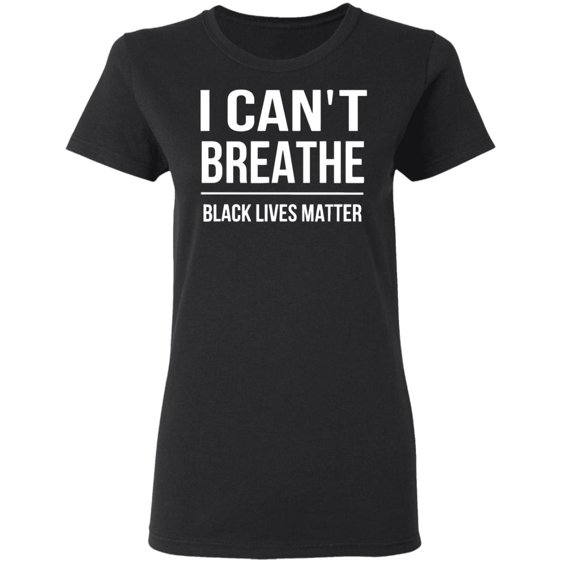 I CAN'T BREATHE BLACK LIVES MATTER shirt black hoodie t shirt - Teechipus