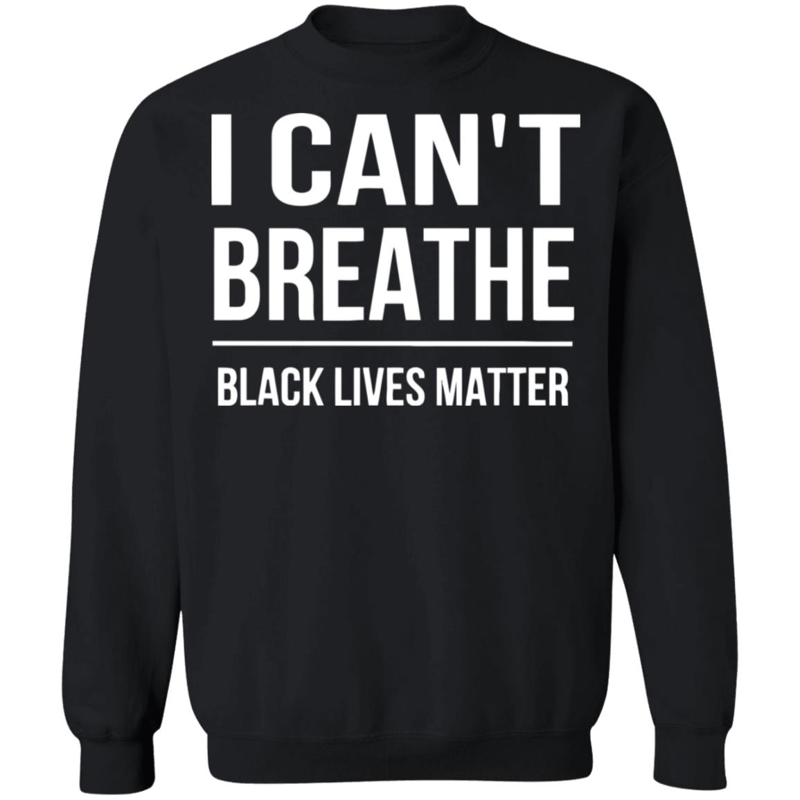 I CAN'T BREATHE BLACK LIVES MATTER shirt black hoodie t shirt - Teechipus