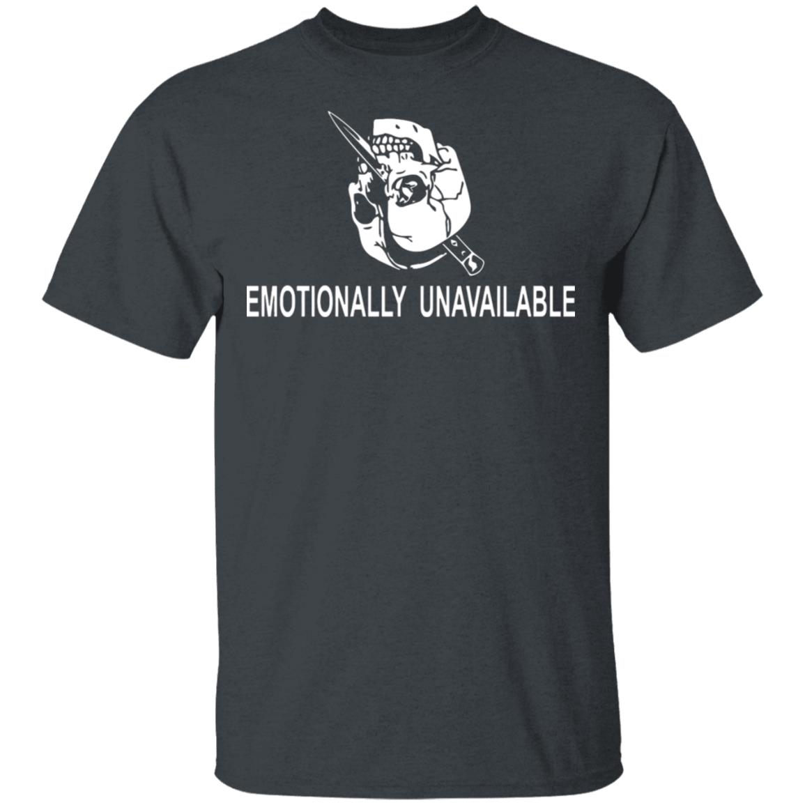 emotionally unavailable shirt black hoodie t shirt - Teechipus