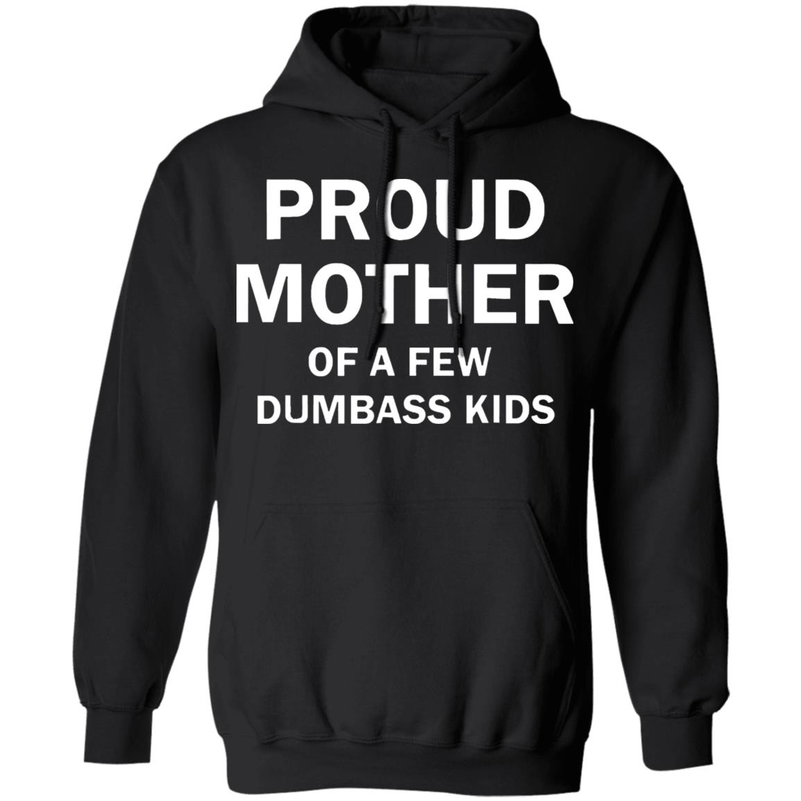 proud mother of a few shirt black t shirt - Teechipus