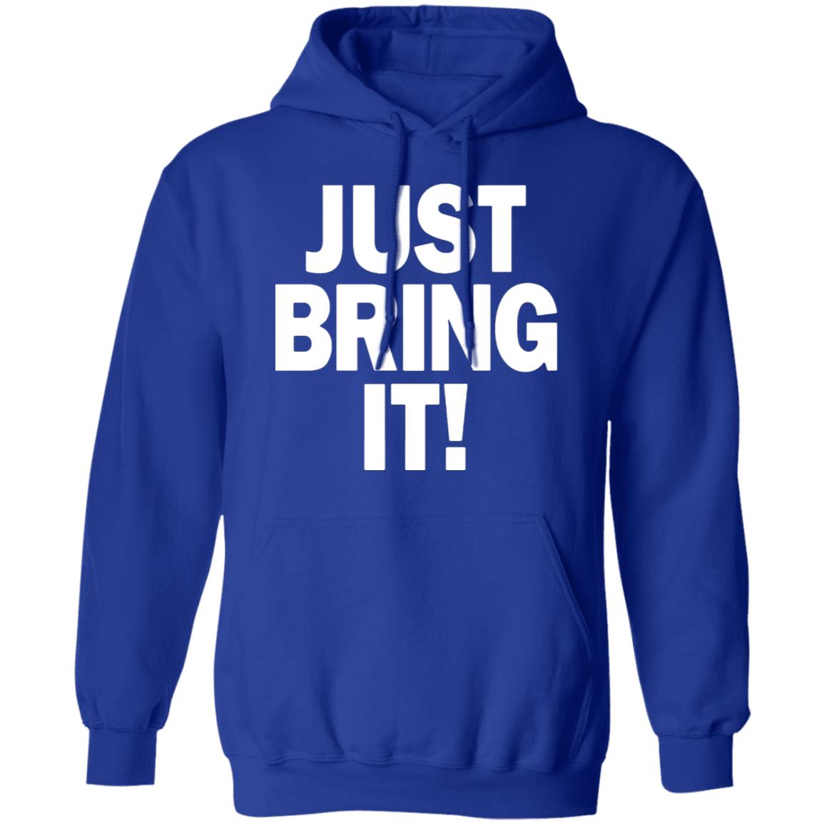 just bring it shirt black hoodie - Teechipus