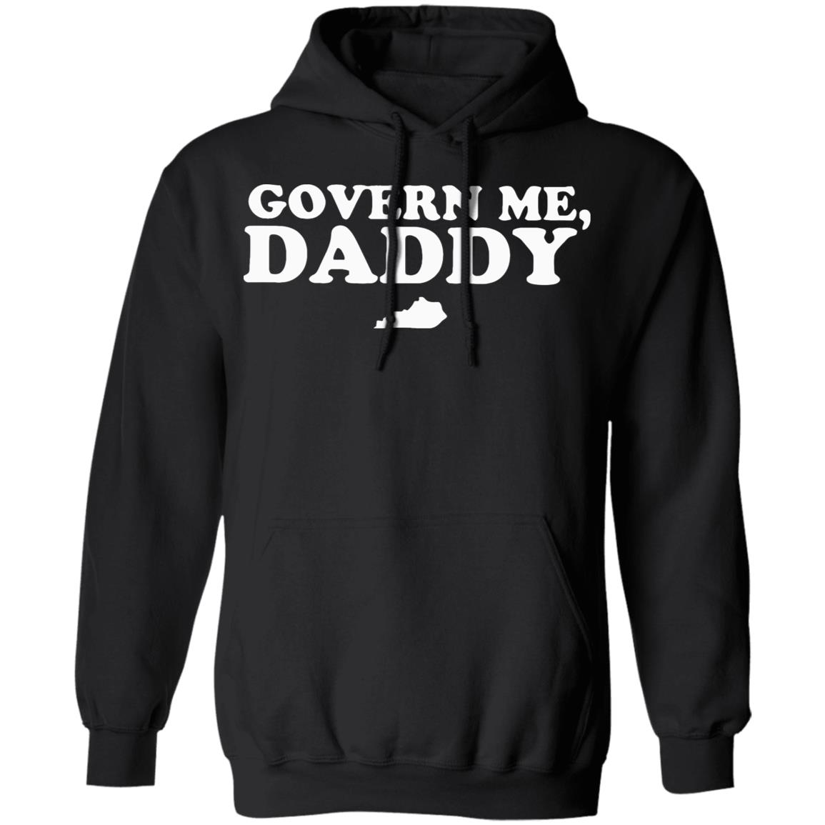 govern me daddy shirt black hoodie - Teechipus