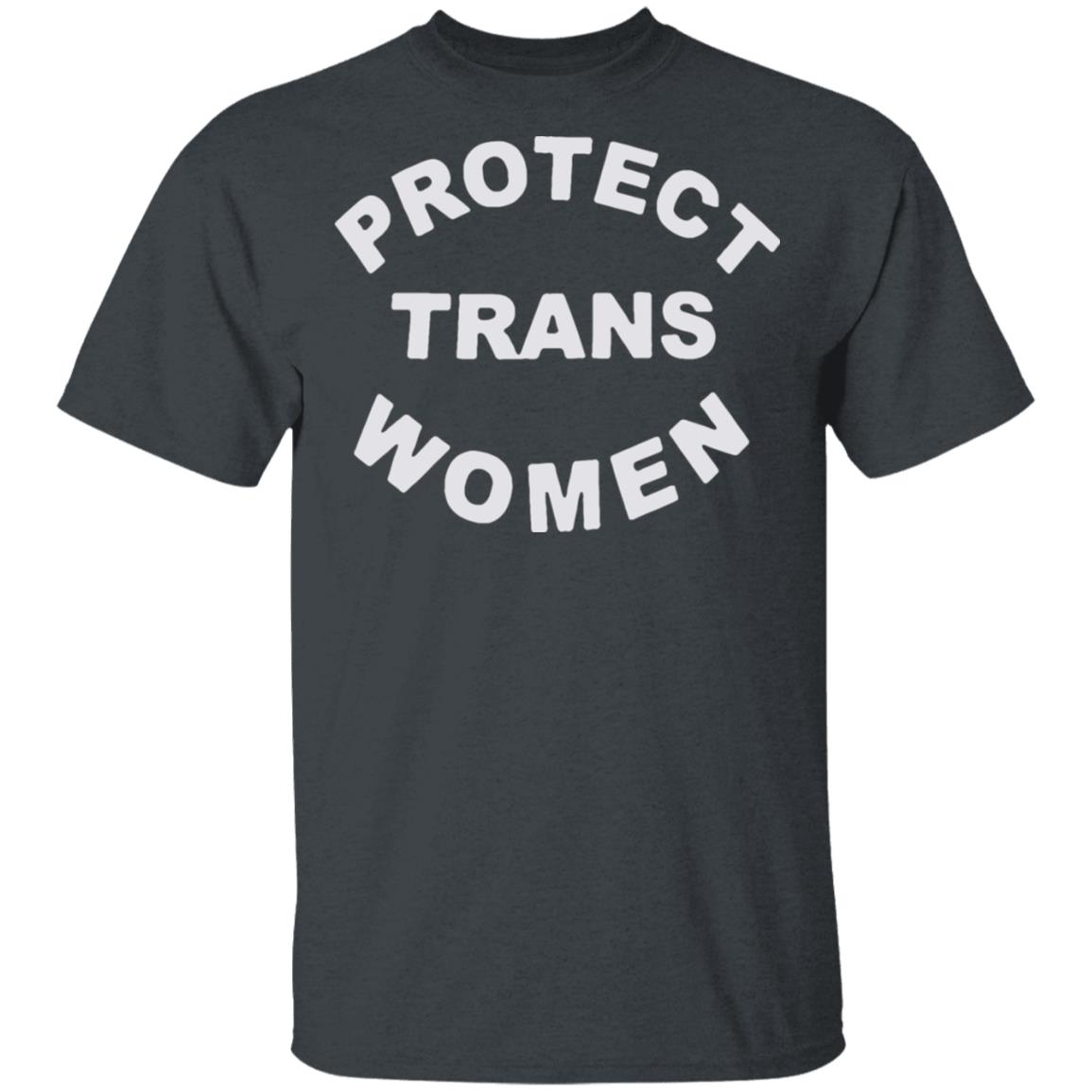 Protect Trans Women shirt black hoodie t shirt - Teechipus