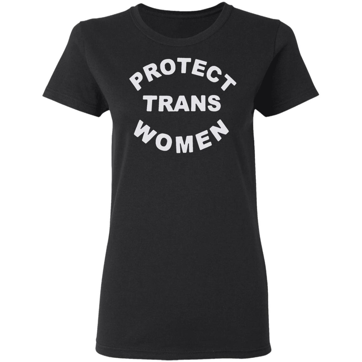 Protect Trans Women shirt black hoodie t shirt - Teechipus