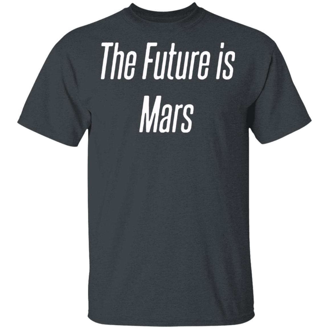 the future is on mars hoodie black t shirt - Teechipus