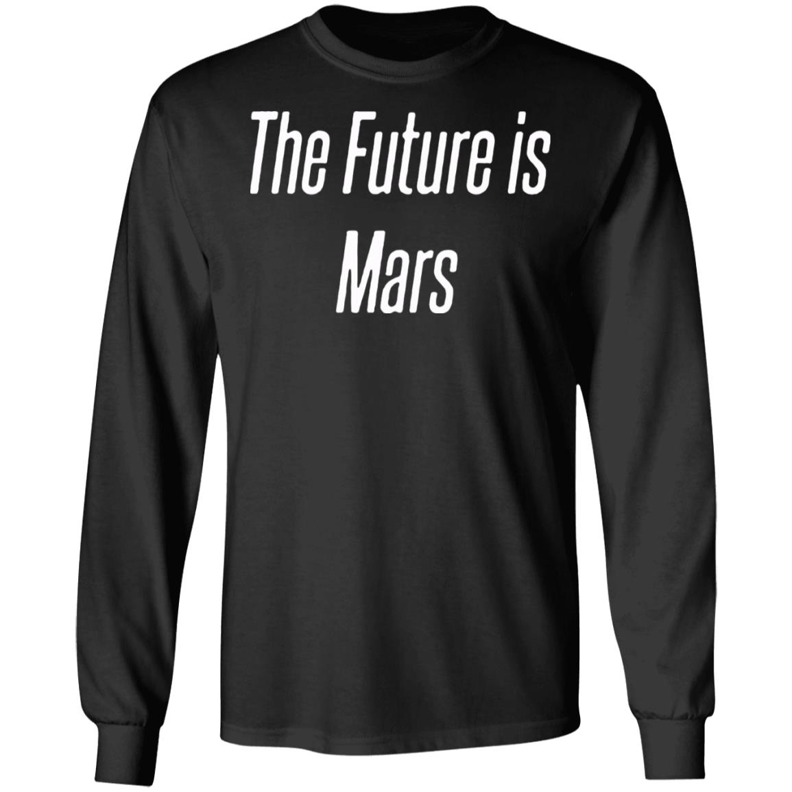 the future is on mars hoodie black t shirt - Teechipus
