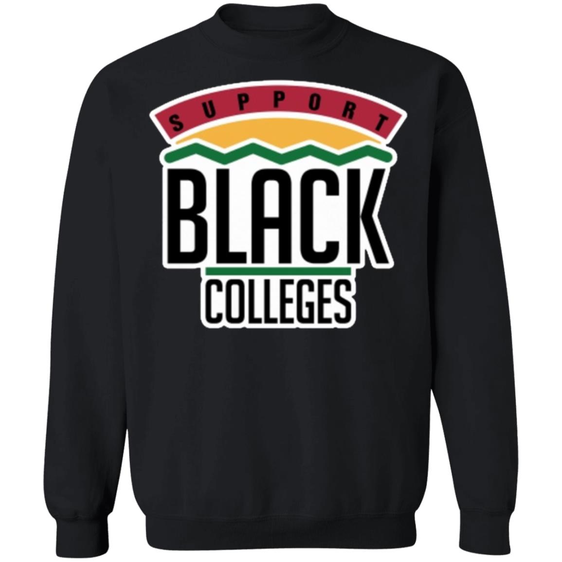Black Colleges Hoodie T Shirt black sweatshirt - Teechipus
