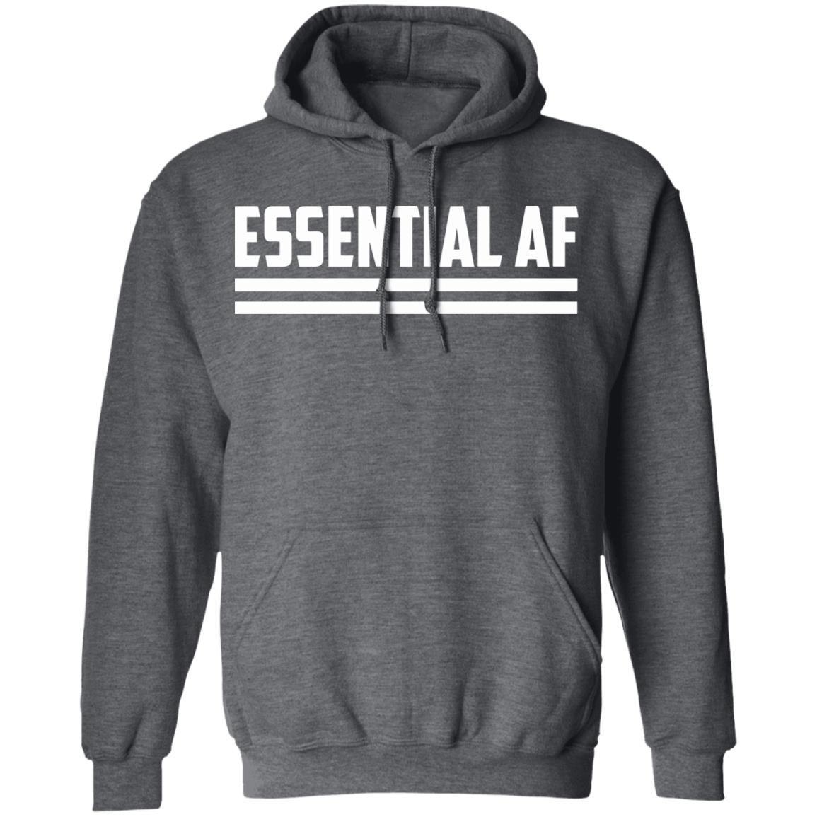 Essential AF T Shirt Black hoodie shirt - Teechipus