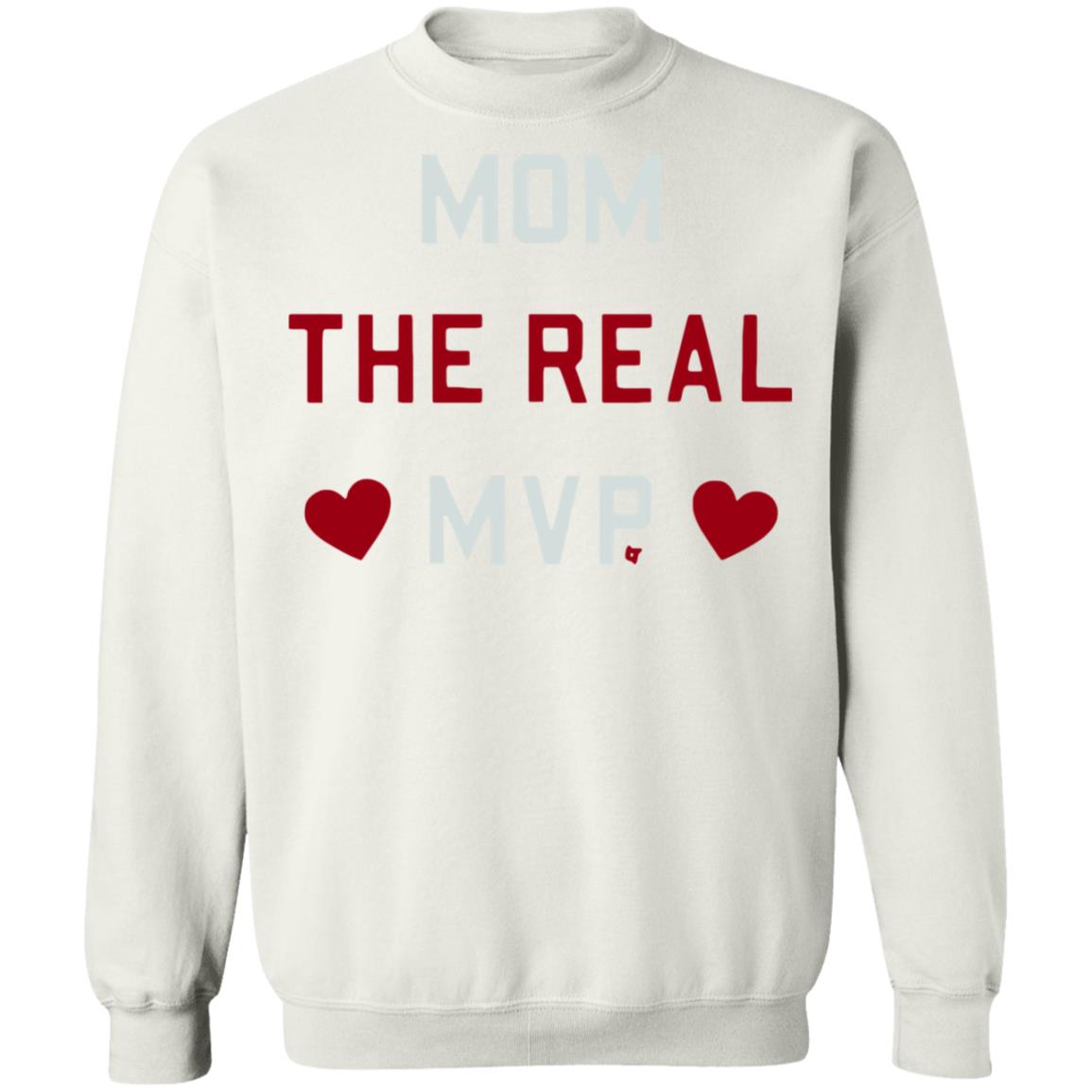 Mom the Real MVP Shirt white hoodie t shirt - Teechipus