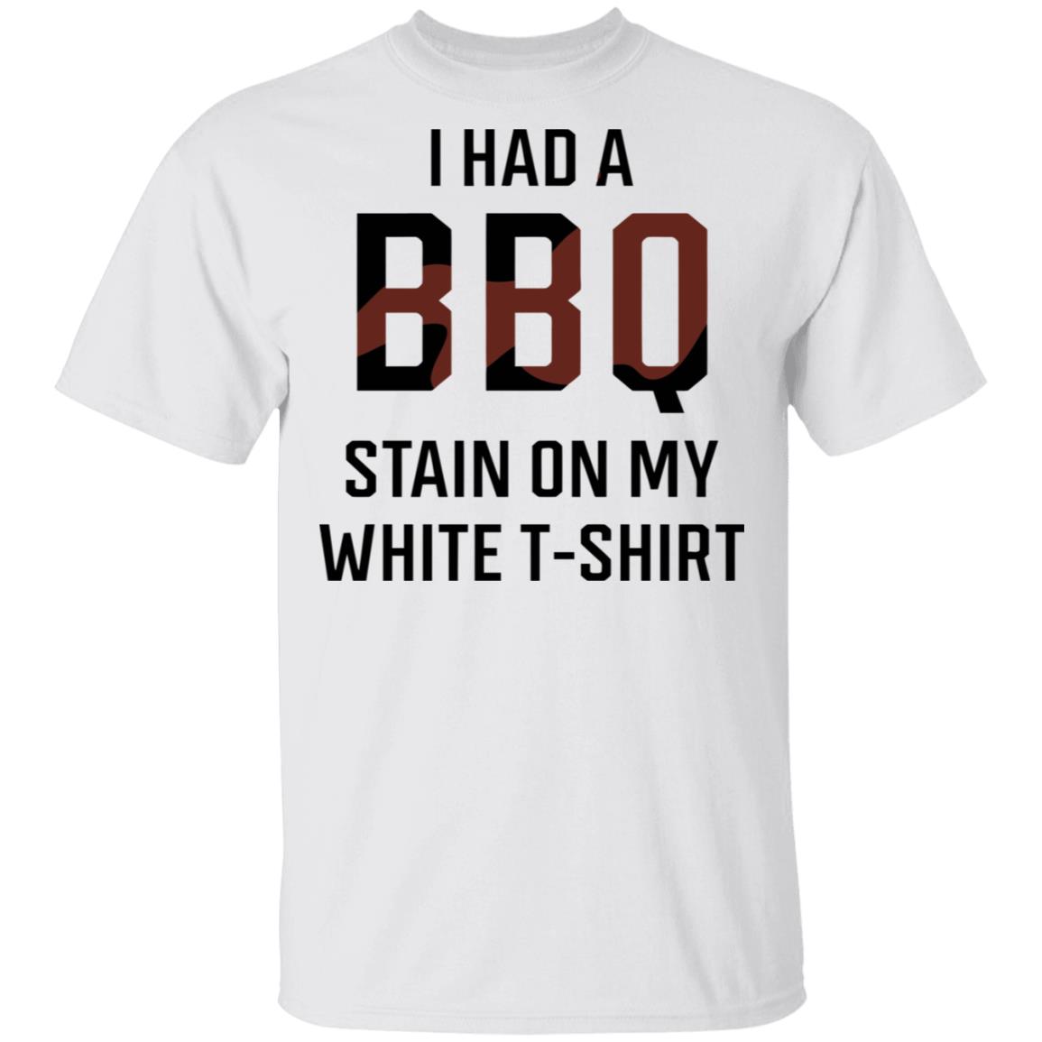 i had a bbq stain on my white t shirt white hoodie shirt - Teechipus
