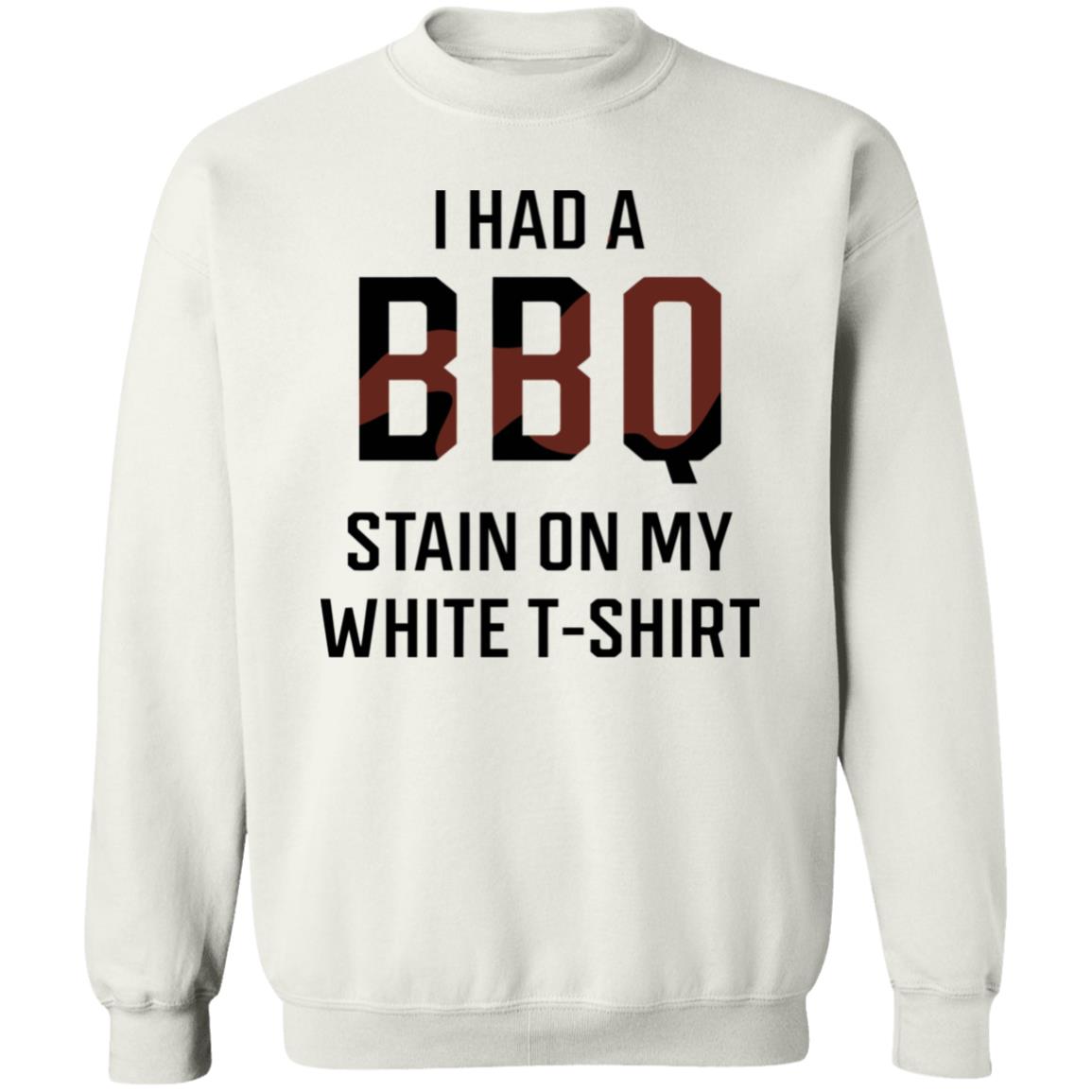 i had a bbq stain on my white t shirt white hoodie shirt - Teechipus
