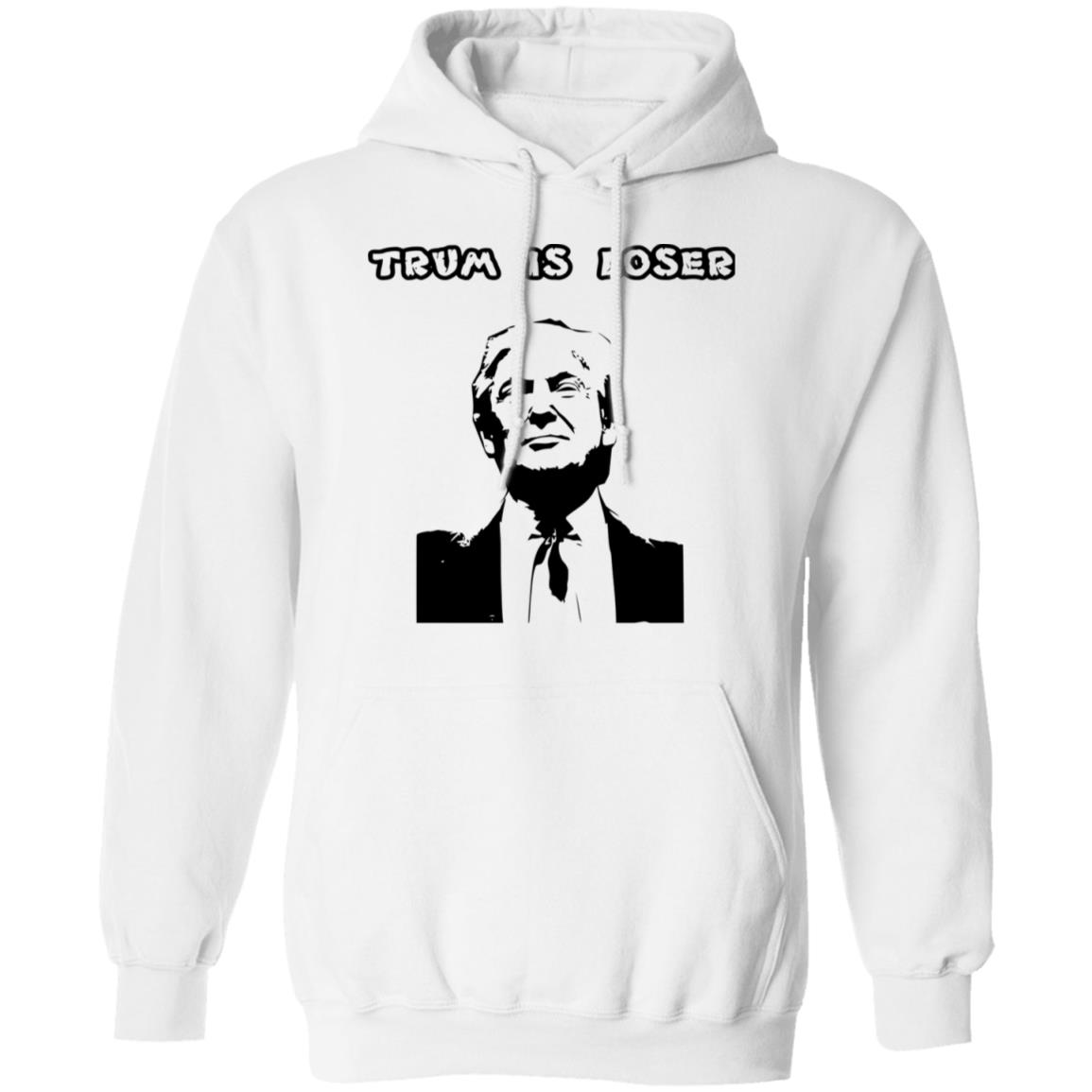 trump loser t shirt white hoodie shirt - Teechipus
