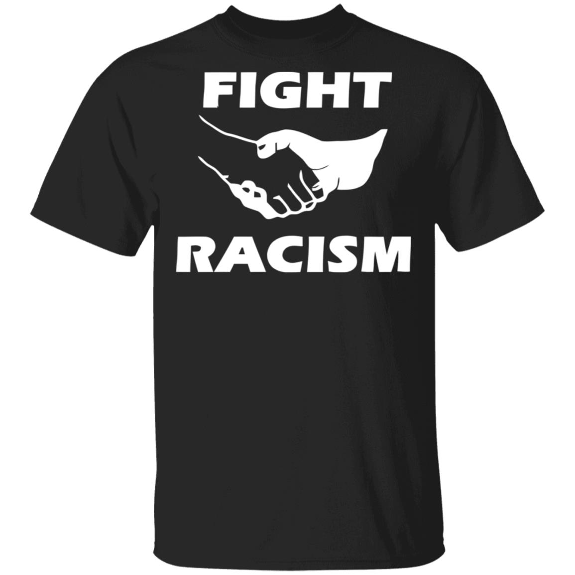 fight racism t shirt black hoodie shirt - Teechipus