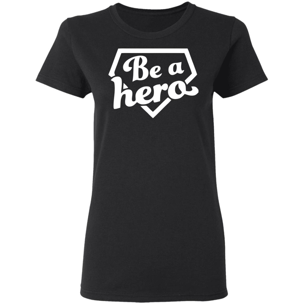 be a hero t shirt black hoodie shirt - Teechipus