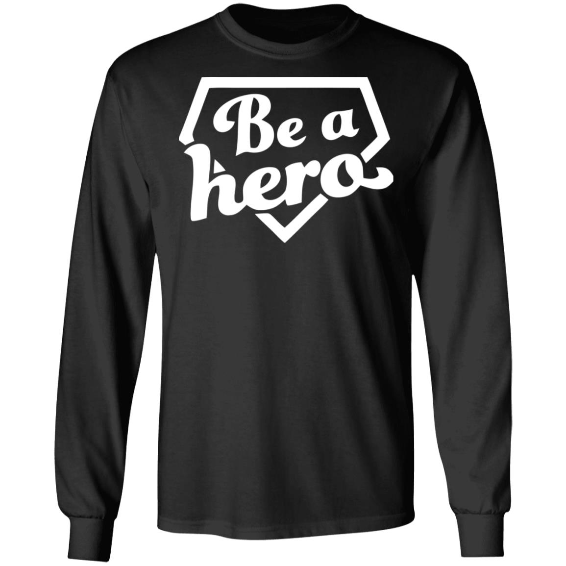 be a hero t shirt black hoodie shirt - Teechipus