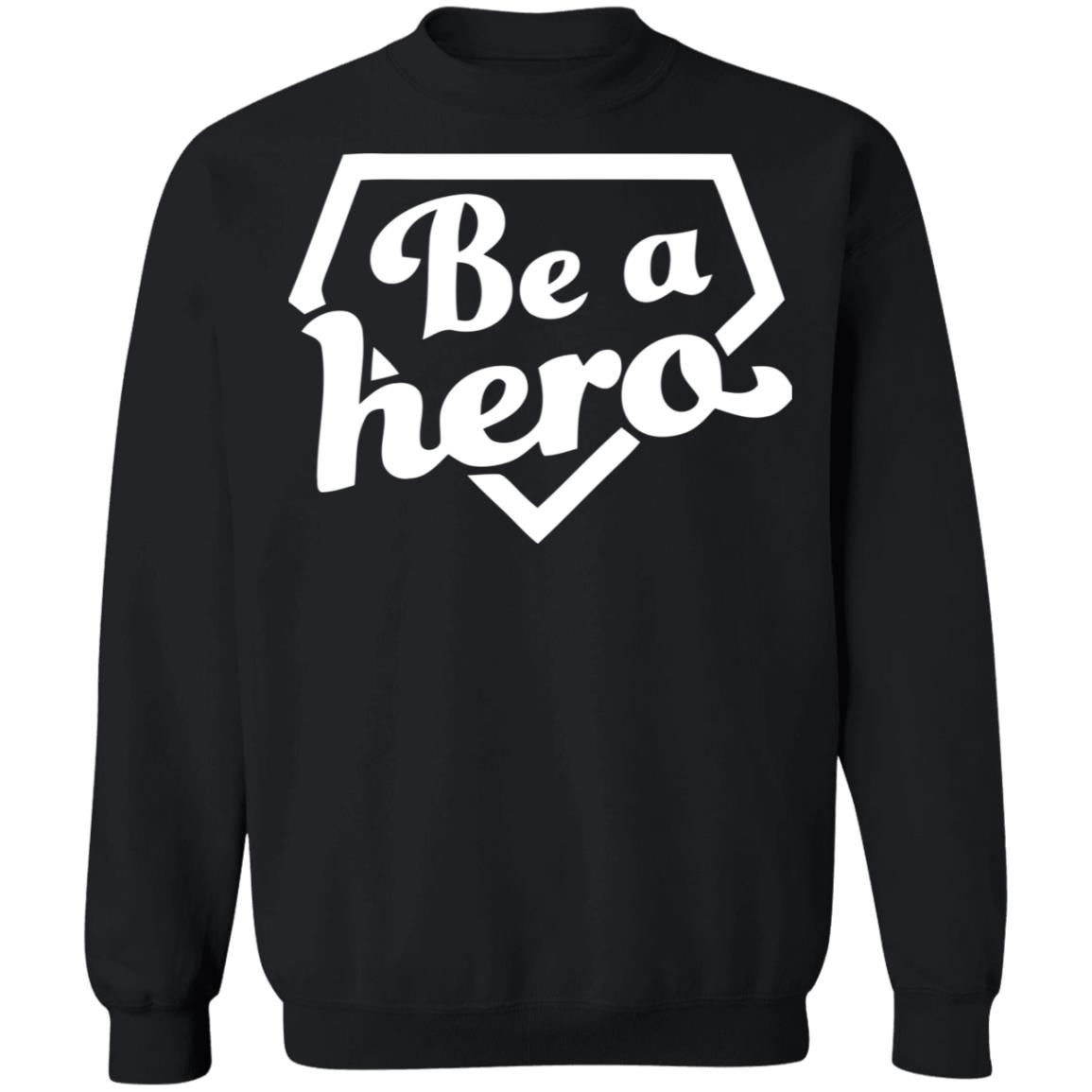 be a hero t shirt black hoodie shirt - Teechipus