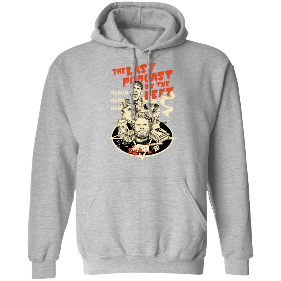 lastpodcastontheleft merch shirt white hoodie sweatshirt - Teechipus