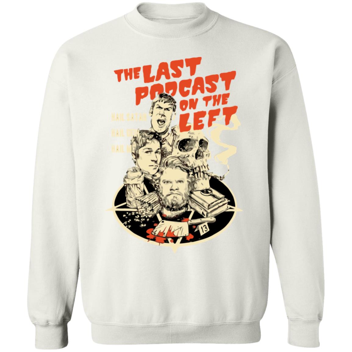 lastpodcastontheleft merch shirt white hoodie sweatshirt - Teechipus