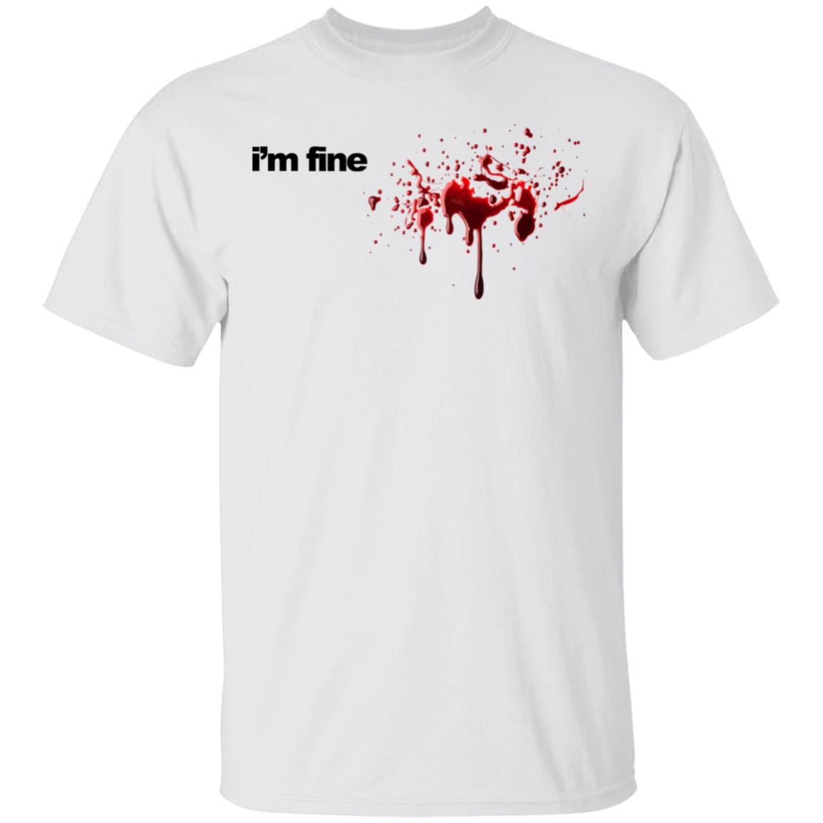 im fine t shirt white hoodie shirt - Teechipus