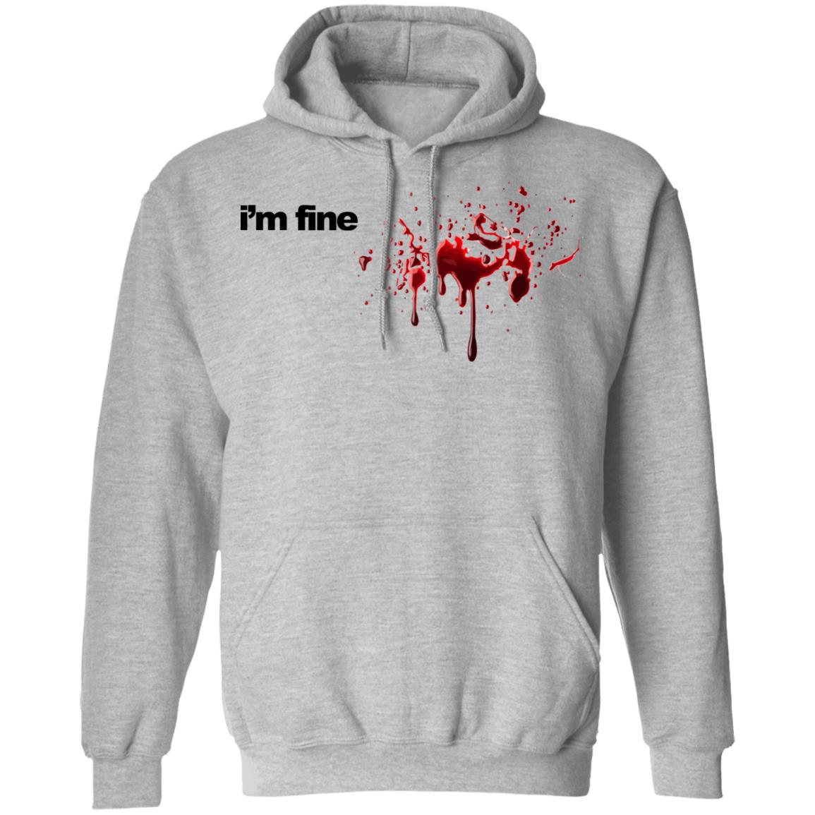 im fine t shirt white hoodie shirt - Teechipus