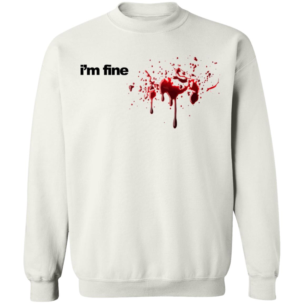 im fine t shirt white hoodie shirt - Teechipus