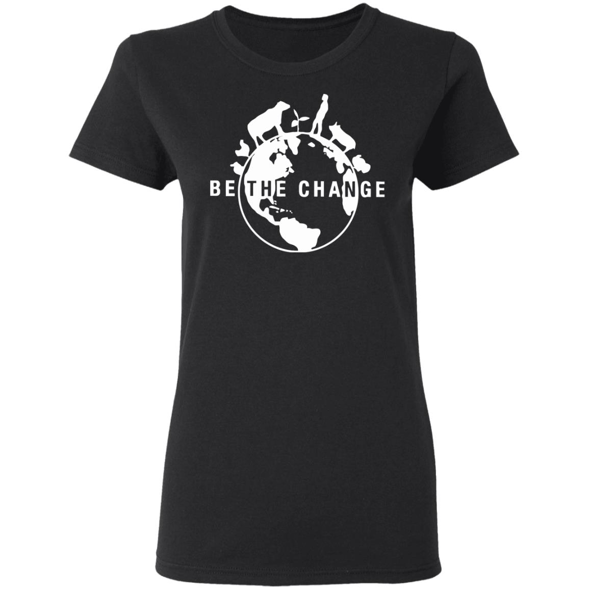 be the change shirt black hoodie t shirt - Teechipus