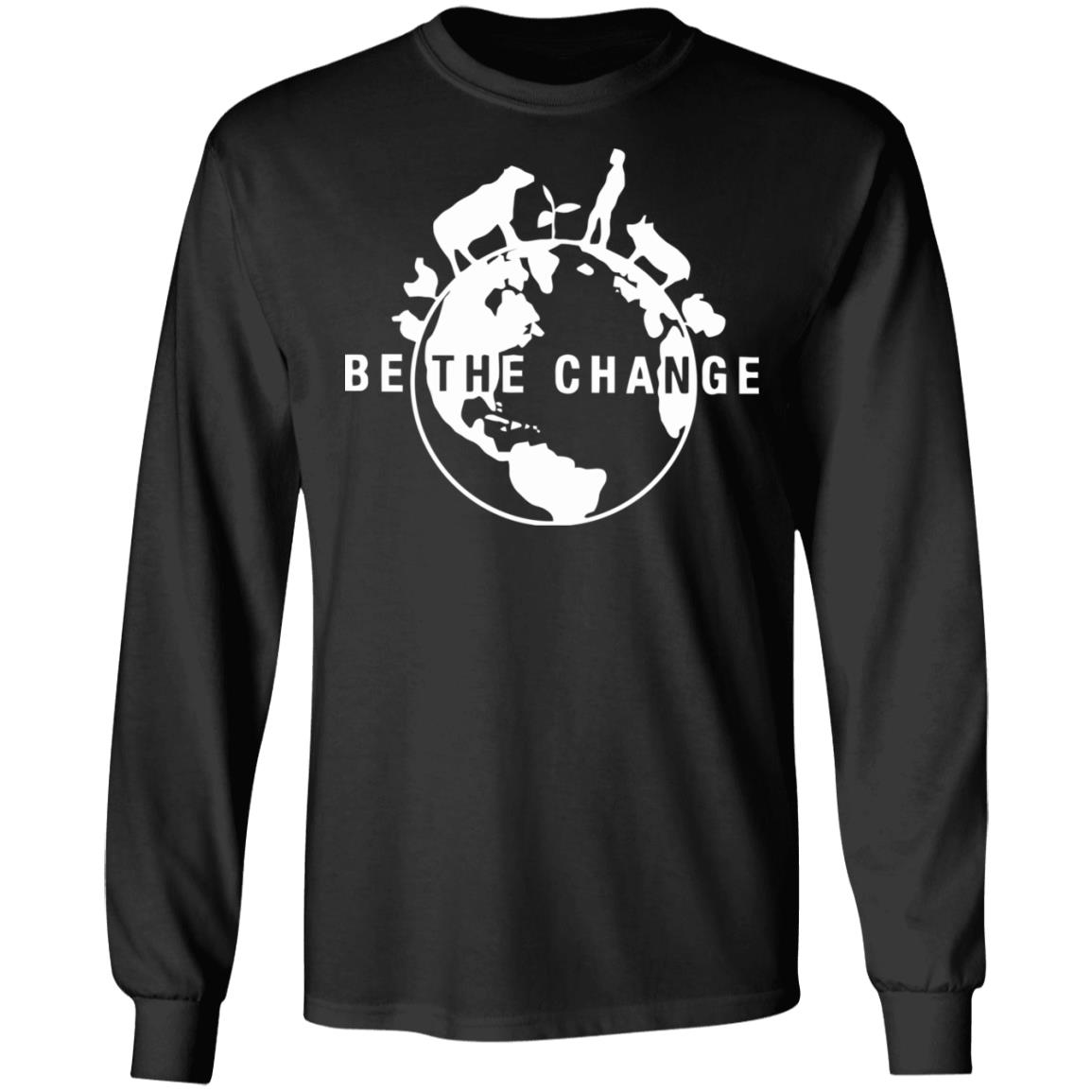 be the change shirt black hoodie t shirt - Teechipus