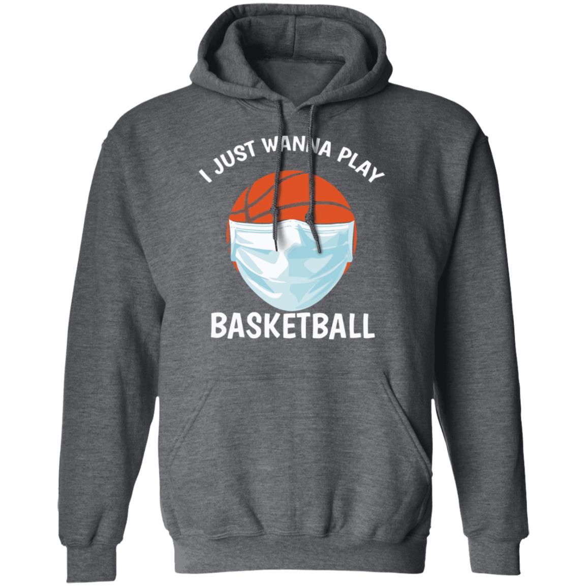 I just Wanna Play Basketball shirt black hoodie sweatshirt - Teechipus