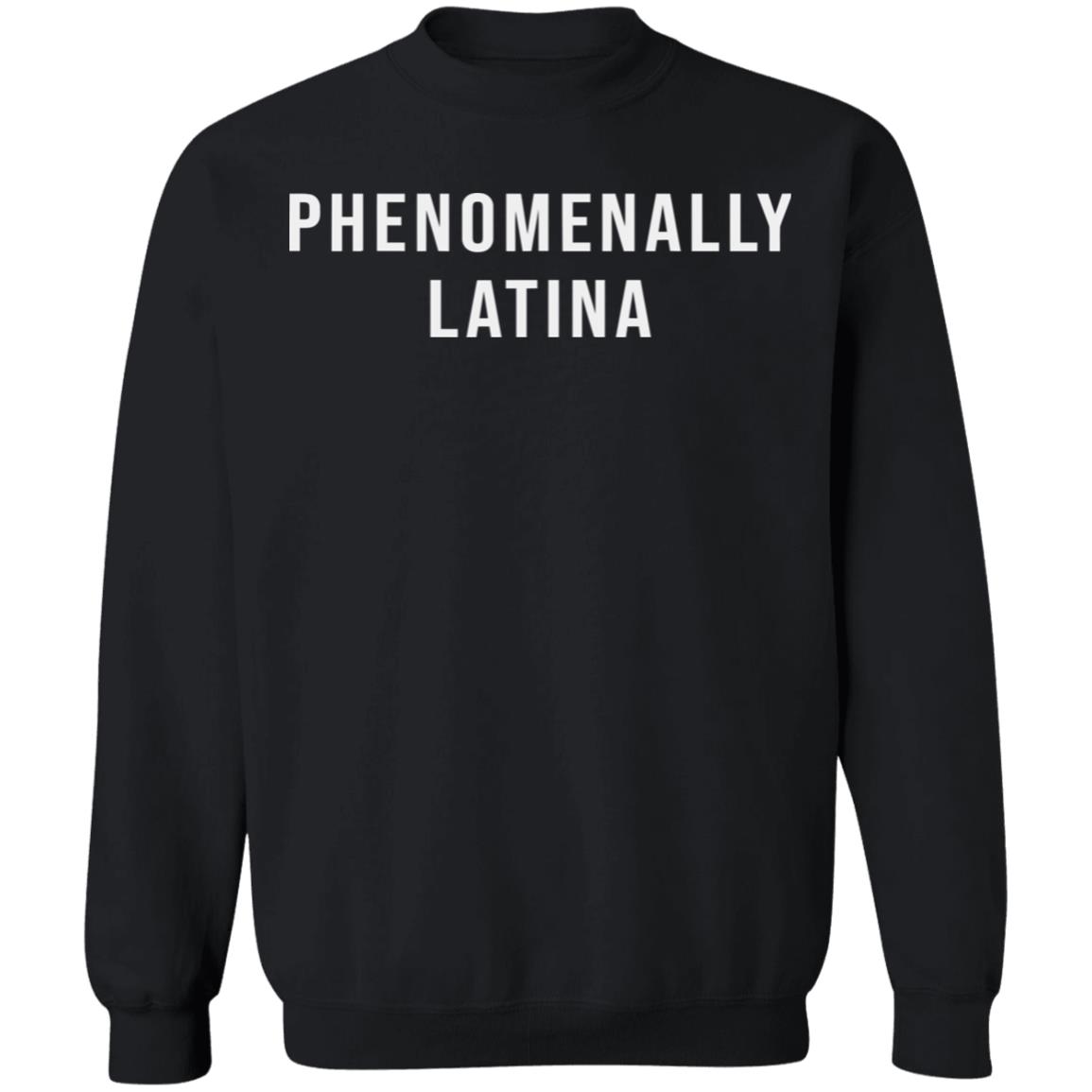 phenomenally latina shirt black hoodie sweatshirt - Teechipus