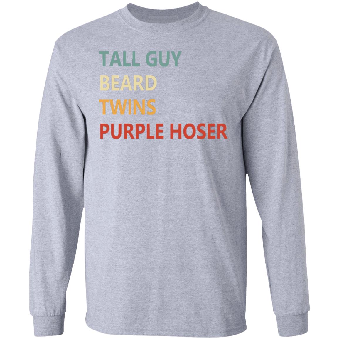 Tall Guy Beard Twins Purple Hoser shirt white hoodie sweatshirt - Teechipus