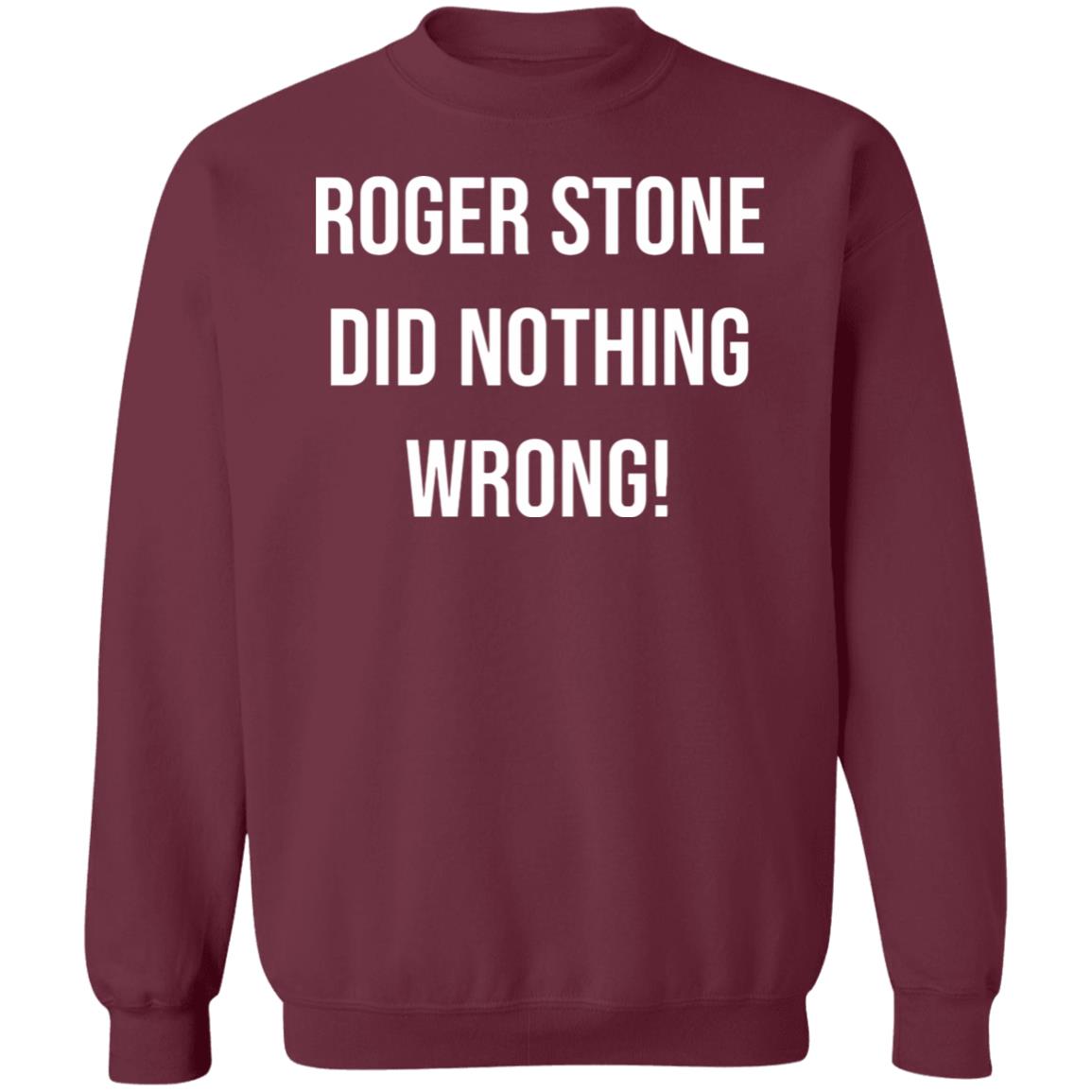 roger stone did nothing wrong t shirt black hoodie sweatshirt - Teechipus